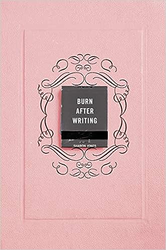 "Burn After Writing" by Sharon Jones