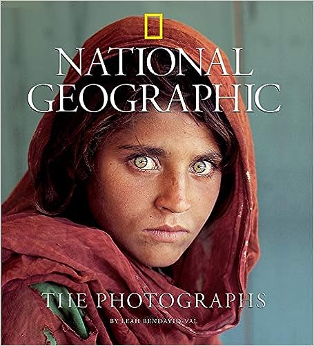 "National Geographic: The Photographs" by Leah Bendavid-Val
